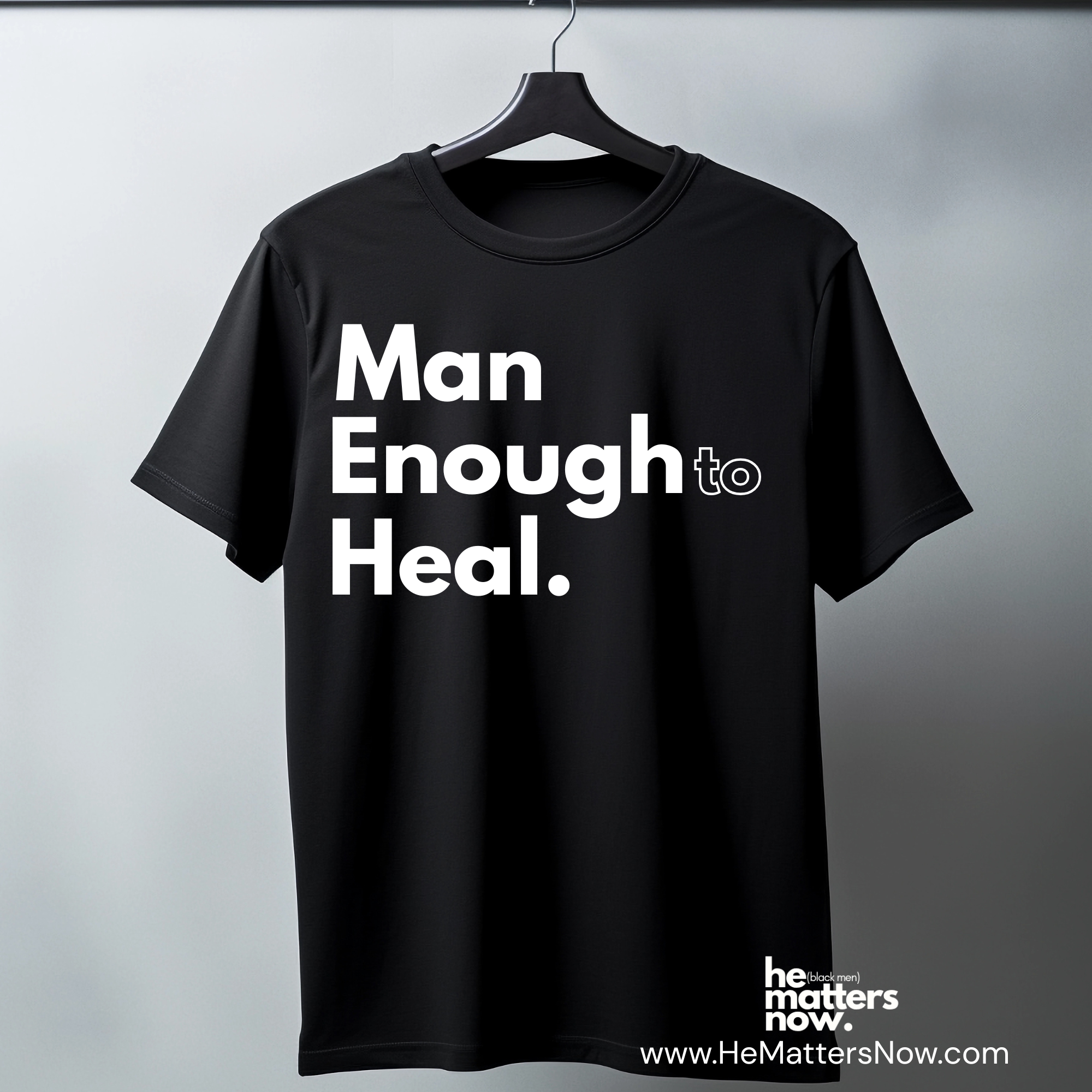 Man Enough to Heal™ Tee